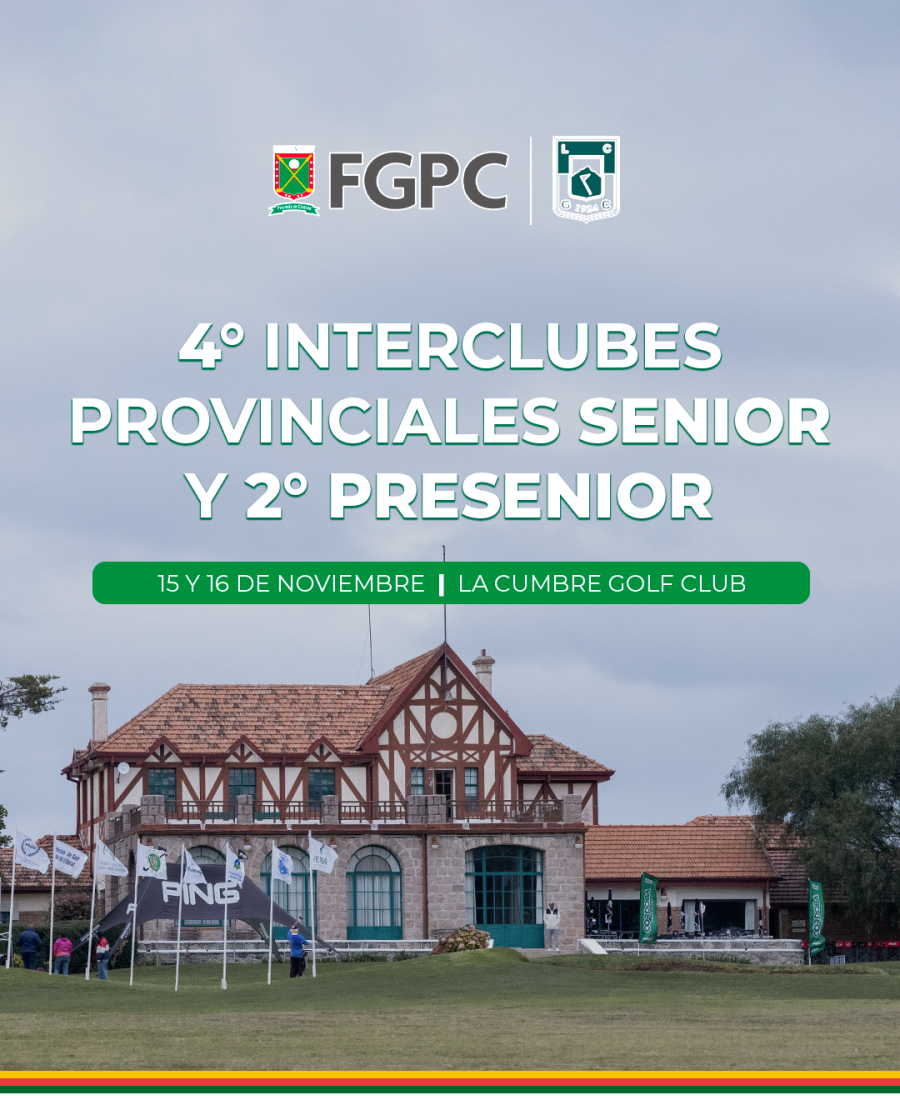 El 4° Campeonato Provincial Interclubes Senior y 2° Pre Senior se jugará en La Cumbre Golf Club